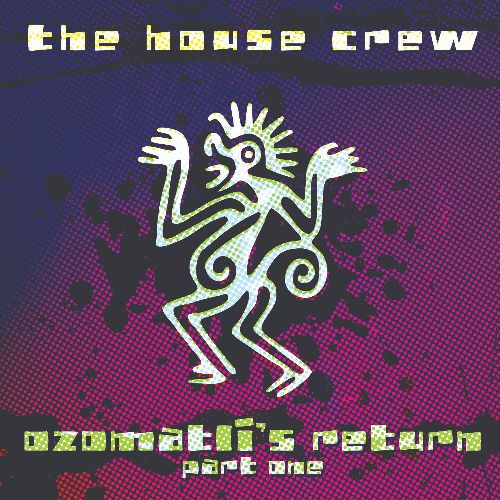 The House Crew - Ozomatli’s Return Part 1