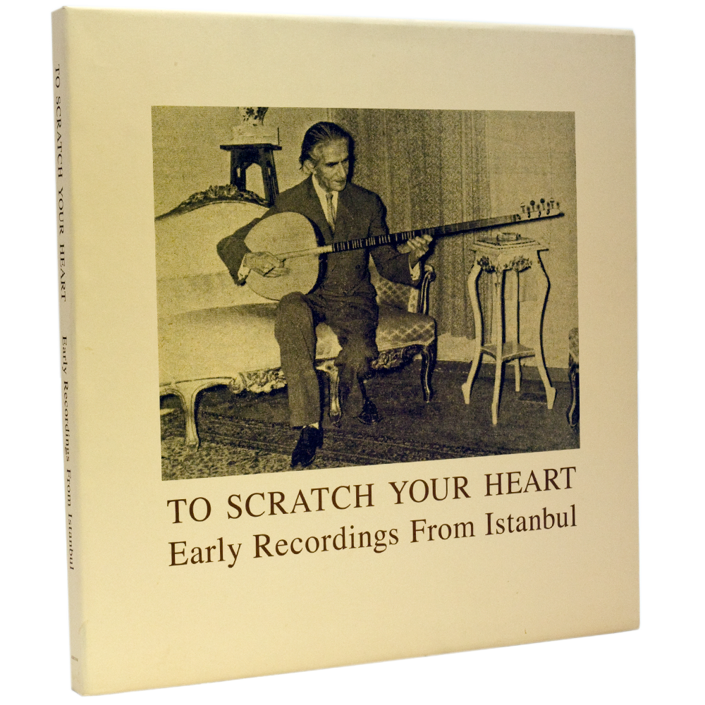 To Scratch Your Heart - Early Recordings From Istanbul – RWDFWD